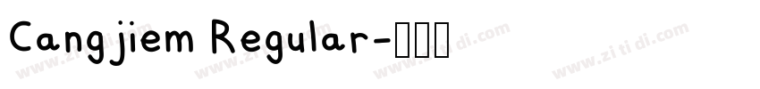 Cangjiem Regular字体转换 Cangjiem Regular字体转换